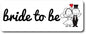 Magnet Me Up Bride to Be Magnet Decal, 3x8 Inches Heavy Duty Automotive Magnet for Car Truck SUV