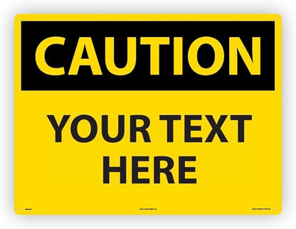 Custom OSHA Style Caution Sign 18" x 24" Plastic Sign, Customizable "Your Text Here", by AccuformNMC Made in USA