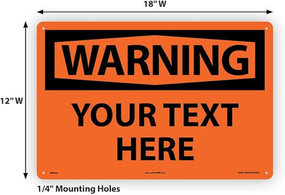 Custom OSHA Style Warning Sign 12" x 18" Aluminum Sign, Customizable "Your Text Here", by AccuformNMC Made in USA