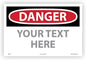 Custom OSHA Style Danger Sign 12" x 18" Adhesive Vinyl Sign, Customizable "Your Text Here", by AccuformNMC Made in USA