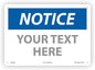 Custom OSHA Style Notice Sign 10" x 14" Aluminum Sign, Customizable "Your Text Here", by AccuformNMC Made in USA