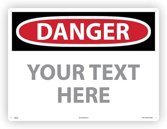 Custom OSHA Style Danger Sign 18" x 24" Plastic Sign, Customizable "Your Text Here", by AccuformNMC Made in USA