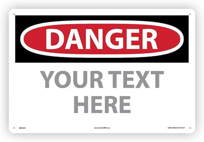 Custom OSHA Style Danger Sign 12" x 18" Aluminum Sign, Customizable "Your Text Here", by AccuformNMC Made in USA