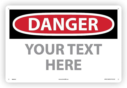 Custom OSHA Style Danger Sign 12" x 18" Aluminum Sign, Customizable "Your Text Here", by AccuformNMC Made in USA