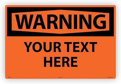Custom OSHA Style Warning Sign 24" x 36" Aluminum Sign, Customizable "Your Text Here", by AccuformNMC Made in USA