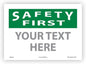 Custom OSHA Style Safety First Sign 10" x 14" Adhesive Vinyl Sign, Customizable "Your Text Here", by AccuformNMC Made in USA