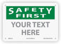 Custom OSHA Style Safety First Sign 7" x 10" Aluminum Sign, Customizable "Your Text Here", by AccuformNMC Made in USA