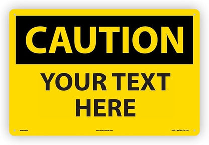 Custom OSHA Style Caution Sign 12" x 18" Aluminum Sign, Customizable "Your Text Here", by AccuformNMC Made in USA
