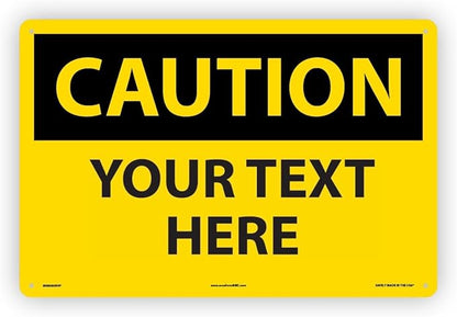 Custom OSHA Style Caution Sign 12" x 18" Plastic Sign, Customizable "Your Text Here", by AccuformNMC Made in USA