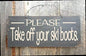 Rustic Wooden Signs Please take Off Your ski Boots, Remove ski Boots Sign, Cabin Decor, no ski Boots, ski Decor, no Shoes Sign Wall Art Decor Kitchen Cafe Pub Decor Gift 8x12 INCH