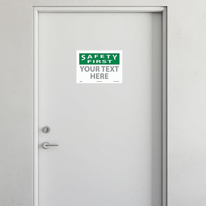 Custom OSHA Style Safety First Sign 10" x 14" Adhesive Vinyl Sign, Customizable "Your Text Here", by AccuformNMC Made in USA