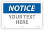 Custom OSHA Style Notice Sign 12" x 18" Aluminum Sign, Customizable "Your Text Here", by AccuformNMC Made in USA