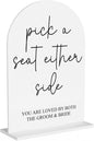 Pick a Seat Not a Side Wedding Sign, Engagement Bridal Shower Decor fo Ceremony Reception Party, Weddings Table White Acrylic Sign