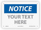 Custom OSHA Style Notice Sign 7" x 10" Aluminum Sign, Customizable "Your Text Here", by AccuformNMC Made in USA