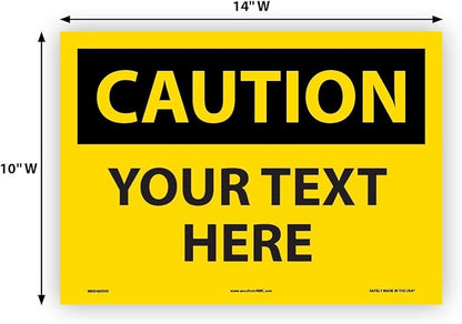 Custom OSHA Style Caution Sign 10" x 14" Adhesive Vinyl Sign, Customizable "Your Text Here", by AccuformNMC Made in USA