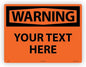 Custom OSHA Style Warning Sign 18" x 24" Plastic Sign, Customizable "Your Text Here", by AccuformNMC Made in USA