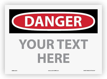 Custom OSHA Style Danger Sign 10" x 14" Adhesive Vinyl Sign, Customizable "Your Text Here", by AccuformNMC Made in USA