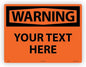 Custom OSHA Style Warning Sign 18" x 24" Aluminum Sign, Customizable "Your Text Here", by AccuformNMC Made in USA