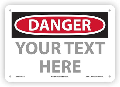 Custom OSHA Style Danger Sign 7" x 10" Aluminum Sign, Customizable "Your Text Here", by AccuformNMC Made in USA