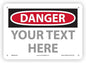 Custom OSHA Style Danger Sign 7" x 10" Aluminum Sign, Customizable "Your Text Here", by AccuformNMC Made in USA