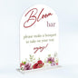 Bloom Flower Bar Sign for Wedding Bridal Shower Bouquet Bar Decor Sign Stuff Acrylic Arch Wedding Bridal Shower Baby Shower Welcome Table Signs for Ceremony and Reception 7 x 5 Inches