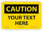 Custom OSHA Style Caution Sign 7" x 10" Plastic Sign, Customizable "Your Text Here", by AccuformNMC Made in USA