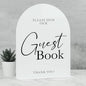White Arch Acrylic Wedding Sign- 8"x10" Guest Book Sign and Base,1/8" Thick | Modern Calligraphy Arched Acrylic Table Sign for Wedding & Event Party