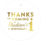 Andaz Press Personalized Round Circle Birthday Gift Tags, Metallic Gold Ink, Thanks for Coming to My 1st Birthday, 24-Pack, Custom Made Name