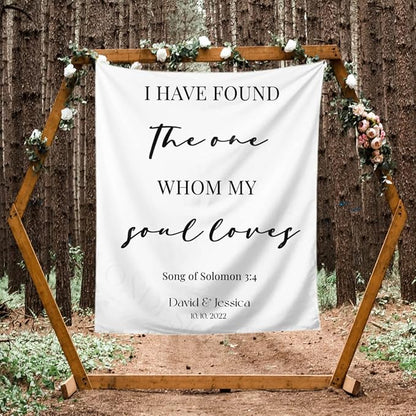 I Have Found The One Whom My Soul Loves Backdrop,Custom Tapestry with Names and Date,Rustic Wedding Sign,Personalized Calligraphy Wedding Banner for Ceremony,Reception Backdrop