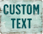 Custom Sign, Custom Street Sign, 11 Font Colors, 13 Font Styles, 4 Hole Options, 22 Sizes, 24x30 Inches, Rust Free DiBound, Fade Resistant, Made in USA by My Sign Center (Shabby Chic)