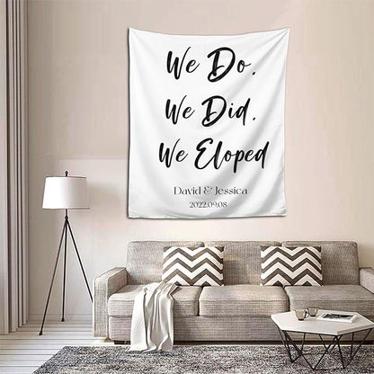 We Do, Did, Eloped Backdrop, Custom Tapestry with Names and Date, Personalized Calligraphy Wedding Banner for Ceremony, Rustic Sign, Reception Arch Decor