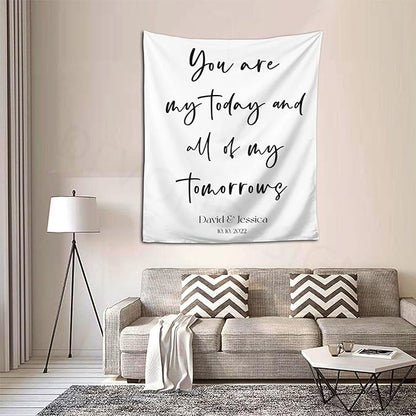 You Are My Today And All of My Tomorrows Backdrop, Custom Tapestry with Names and Date, Rustic Wedding Sign, Personalized Calligraphy Banner for Ceremony, Arch, Reception Backdrop
