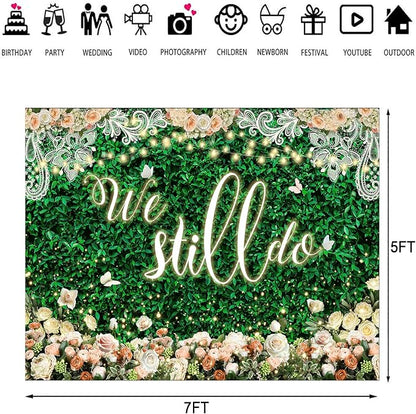 We Still Do Backdrop Green Leaves Lace Wedding Anniversary Photography Background Engagement Vow Renewal Bachelorette Party Decoration Banner Photo Booth Studio Props 7x5ft FU032YL