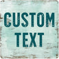 Custom Sign, Custom Street Sign, 11 Font Colors, 13 Font Styles, 4 Hole Options, 22 Sizes, 12x12 Inches, Rust Free DiBound, Fade Resistant, Made in USA by My Sign Center (Shabby Chic)